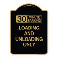 Signmission 30 Minute Parking Loading and Unloading Only, Black & Gold Aluminum Sign, 18" x 24", BG-1824-24426 A-DES-BG-1824-24426